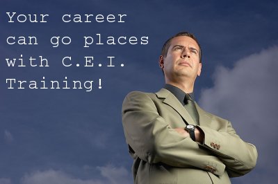 Your career can go places with C.E.I. Training!